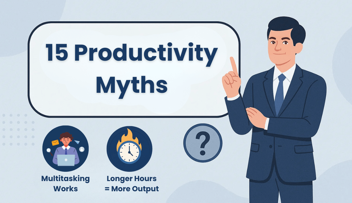 Breaking Productivity Myths That Hold Professionals Back